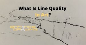 What Is Line Quality In Art? Examples & Exercises – Enhance Drawing