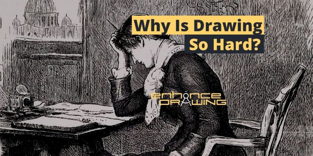Why Is Drawing So Hard?