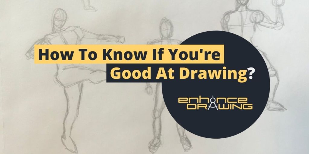 How to know if you are good at drawing?